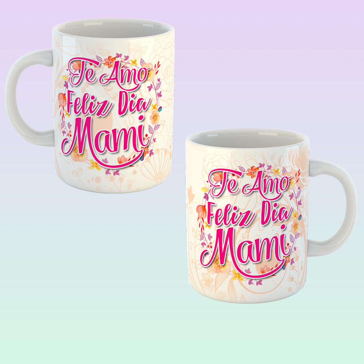 ¡Te Amo Feliz Dia Mami!